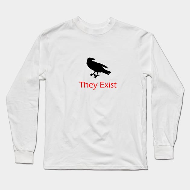 They exist Long Sleeve T-Shirt by DigitalStudio